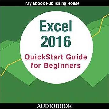 Excel 2016: QuickStart Guide for Beginners Audiobook by My Ebook Publishing House