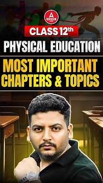 Class 12 Physical Education Important Chapters & Topics 🔥 Score 70/70