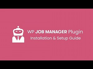 WP Job Manager Plugin Installation & Setup Guide For Webmasters
