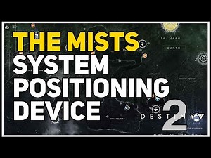 The Mists System Positioning Device Destiny 2