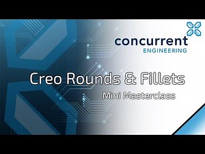 How to use Creo Rounds & Fillets