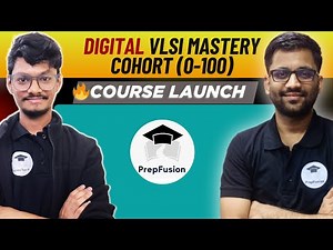 🔥DIGITAL VLSI MASTERY : Cohort (0-100) || Course Launch || PrepFusion