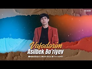 Asilbek Bo'riyev - Vafodorim | Audio 2025