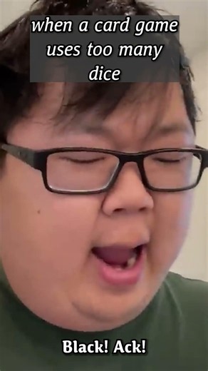 when a card game uses too many dice