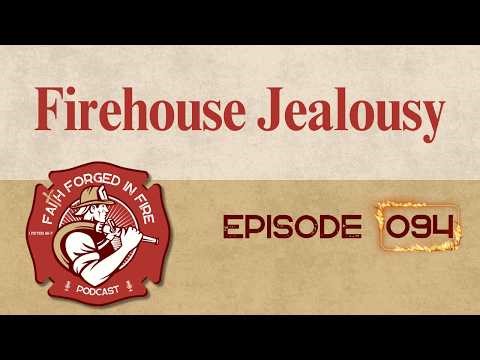 FIREFIGHTERS Dealing with Bitterness and Jealousy in the Ranks?