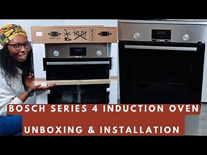 Unboxing Bosch, Bosch Induction Series 4, Bosch Oven, Induction Installation, Bosch HLN39A020, Oven