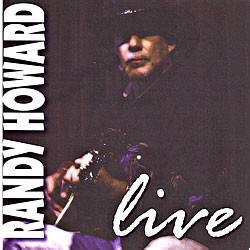 Randy Howard - Live
