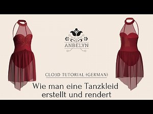 Clo3D Tutorial Deutsch-Wie man ein Tanzkleid erstellt und rendert