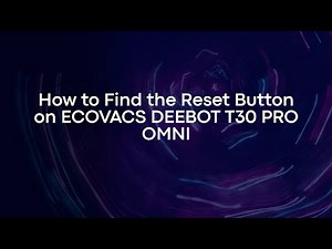 How to Find the Reset Button on ECOVACS DEEBOT T30 PRO OMNI