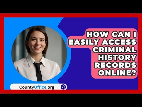 How Can I Easily Access Criminal History Records Online? - CountyOffice.org