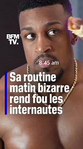 😨 Sa routine matin bizarre rend fou les internautes | BFMTV
