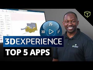 New to 3DEXPERIENCE? Start with These 5 Apps