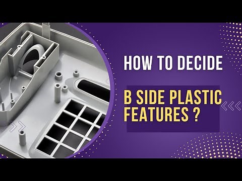 How to Decide Plastic B side Features