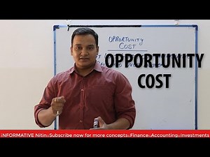 OPPORTUNITY COST DEFINITION AND EXAMPLES