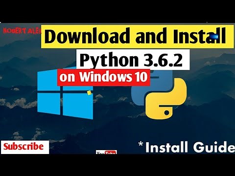 How to Download and Install Python 3.6.2 - 64 bit on Windows 10 ( 2017 )