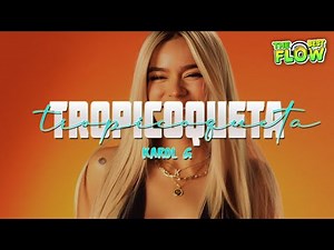 KAROL G - Tropicoqueta (Letra)