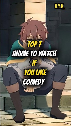 Top 7 Anime to Watch if You Like Comedy 😂