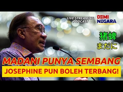 MADANI PUNYA SEMBANG. JOSEPHINE PUN BOLEH TERBANG!