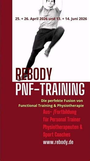 REBODY® PNF-Training 💪🟢Die perfekte Fusion von Functional Training & Physiotherapie Aus-/Fortbildung