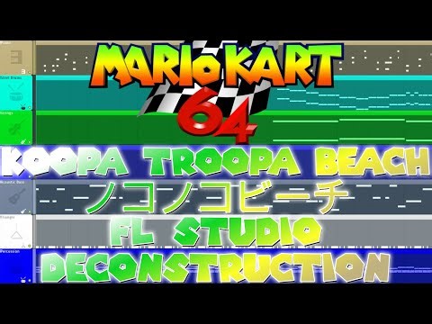 Mario Kart 64 - KOOPA TROOPA BEACH - FL Studio Deconstruction