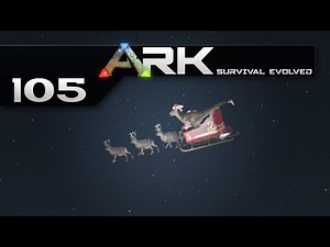 ARK: Survival Evolved || 105 || Raptor Claus
