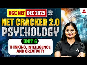 UGC NET Psychology | UGC NET Psychology Unit 6 Thinking, Intelligence And Creativity By Anjali Mam