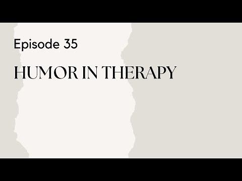 Talking Therapy Episode 35: Humor in Therapy