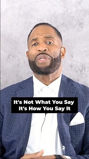It's Not What You Say It's How You Say It