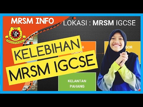 Kelebihan MRSM IGCSE | Senarai MRSM IGCSE Mengikut Negeri - Program IGCSE MRSM Aliran Cambridge MRSM
