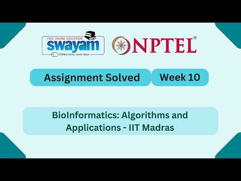 BioInformatics Algorithms and Applications Week 10 || NPTEL ANSWERS 2026 #nptelexam #myswayam #nptel