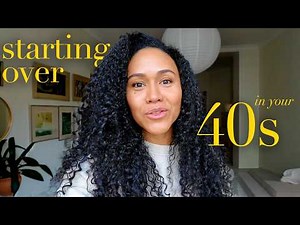 What Starting Over in Your 40s Looks Like