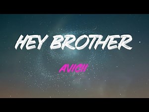 Avicii - Hey Brother Lyrics | Oh, If The Sky Comes Falling Down, For You