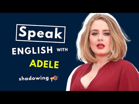 Practice English Speaking with Shadowing Adele | A1-C2