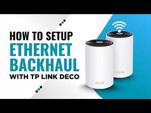 How to setup Ethernet backhaul with TP Link deco