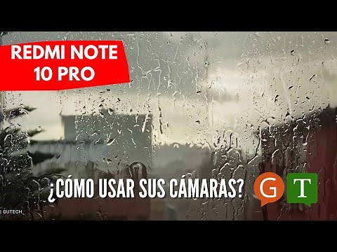 ¿Cómo usar las cámaras del RedMi Note 10 Pro?