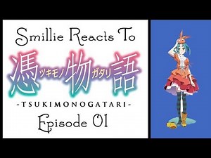 Tsukimonogatari Episode 1 Reaction (憑物語)