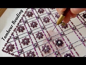 Floral Beaded Grid Embroidery with Tambour Beading