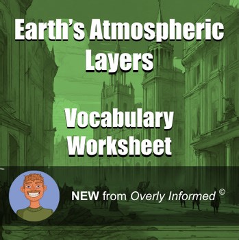Earth’s Atmospheric Layers Vocabulary Worksheet