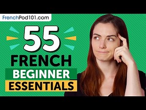 Learn French: 55 Beginner French Videos You Must Watch