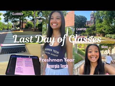 LAST DAY OF CLASSES AT GEORGIA TECH (End of Freshman Year)