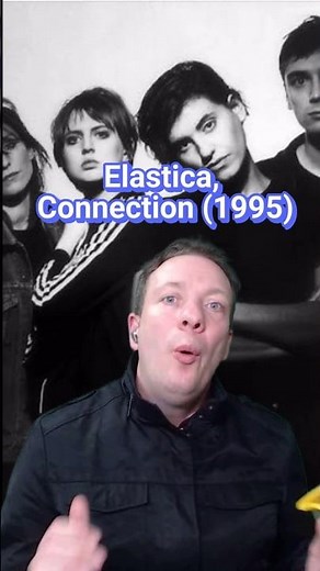 Elastica, Connection (1995) | Britpop Bangers Ep.3