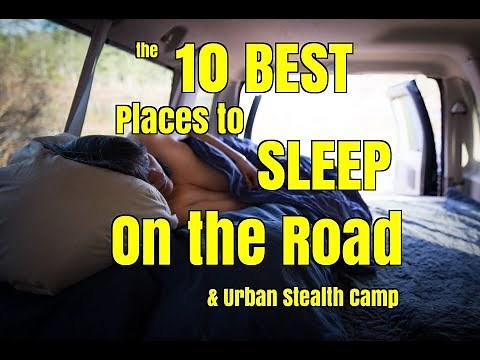 10 Best Places to Sleep on the Road While Urban Stealth Camping