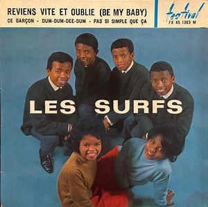Les Surfs - Reviens Vite Et Oublie = Be My Baby
