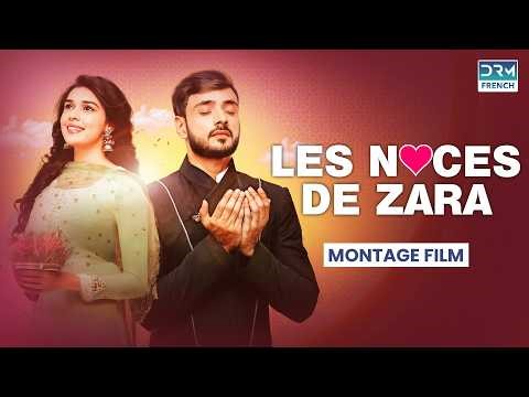 Montage Film | LES NOCES DE ZARA Saison 3 Épisodes recherchés 43 to 49 | Feuilleton français
