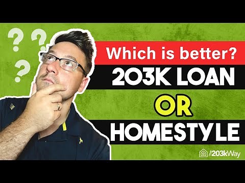 FHA 203K vs HOMESTYLE - Which is Better for YOU?