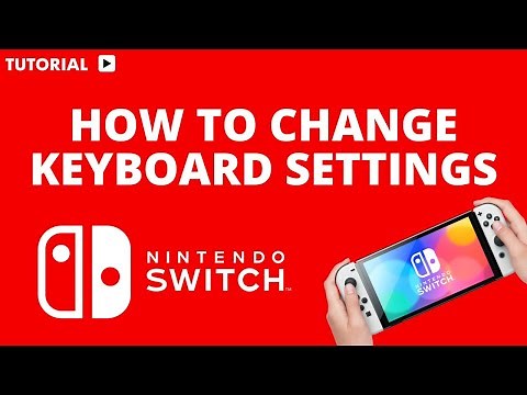 How to change keyboard settings on Nintendo Switch