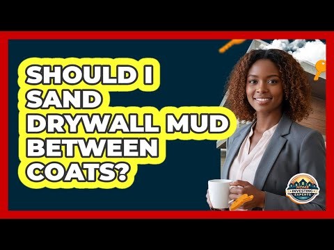 Should I Sand Drywall Mud Between Coats?