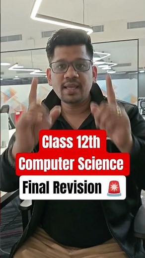Class 12th Computer Science: Final Revision 🚨🚨