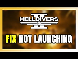 How to FIX HELLDIVERS 2 Not Launching/Won't Launch