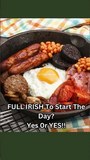 Full Irish to start the day
